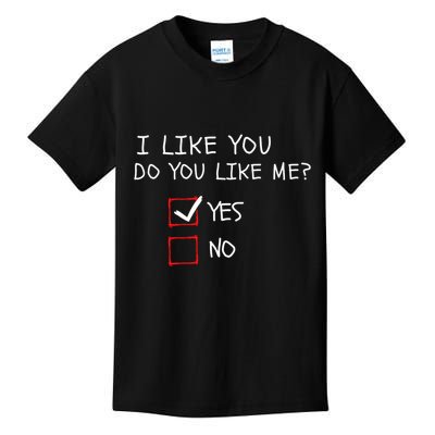 I Like You Do You Like Me Yes Or No Cute Conversation Starter Romantic Humor Kids T-Shirt