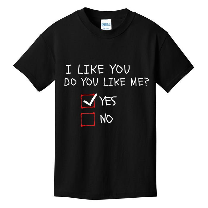 I Like You Do You Like Me Yes Or No Cute Conversation Starter Romantic Humor Kids T-Shirt