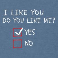 I Like You Do You Like Me Yes Or No Cute Conversation Starter Romantic Humor Garment-Dyed Sweatshirt