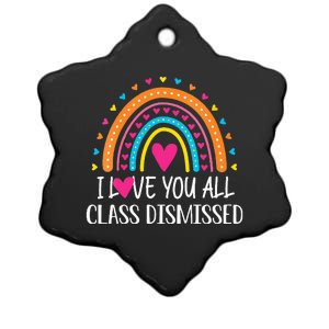 I Love You All Class Dismissed Last Day Of School Teacher Ceramic Star Ornament