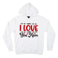 I Love You More, Funny Valentine, Valentine White, Valentine Hoodie