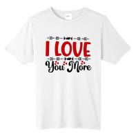 I Love You More, Funny Valentine, Valentine White, Valentine Tall Fusion ChromaSoft Performance T-Shirt