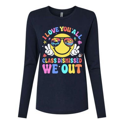 I Love You All Class Dismissed Teachers Last Day Of School Womens Cotton Relaxed Long Sleeve T-Shirt