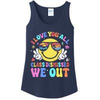 I Love You All Class Dismissed Teachers Last Day Of School Ladies Essential Tank