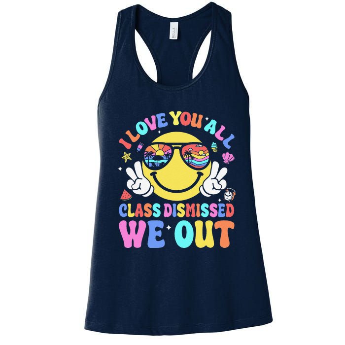 I Love You All Class Dismissed Teachers Last Day Of School Women's Racerback Tank