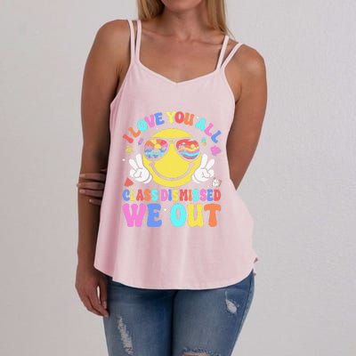 I Love You All Class Dismissed Teachers Last Day Of School Women's Strappy Tank