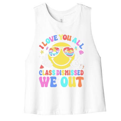 I Love You All Class Dismissed Teachers Last Day Of School Women's Racerback Cropped Tank