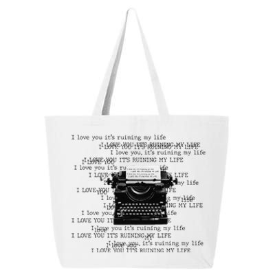 I Love You ItS Ruining My Life Typewriter Quotes 25L Jumbo Tote