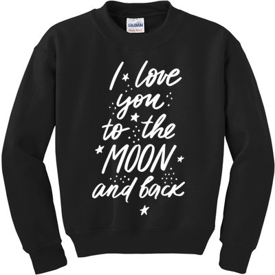 I Love You To The Moon And Back Cute Romantic Kids Sweatshirt