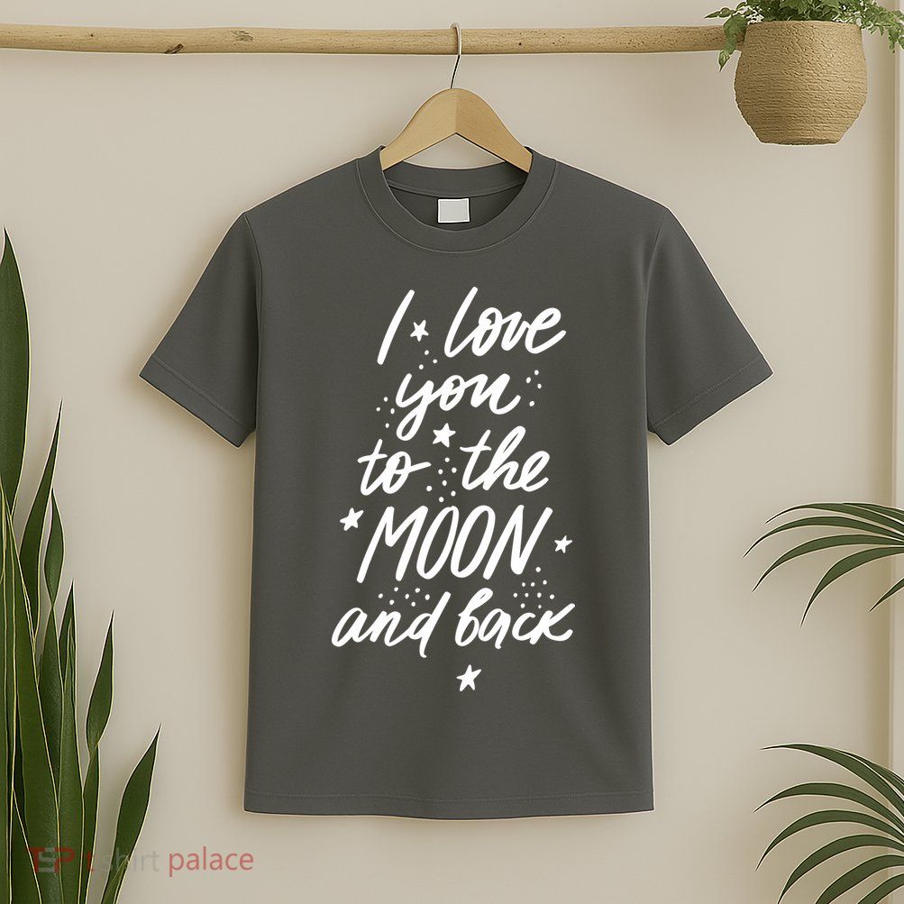 I Love You To The Moon And Back Cute Romantic T-Shirt