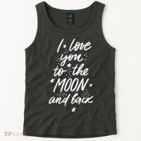 I Love You To The Moon And Back Cute Romantic Tank Top