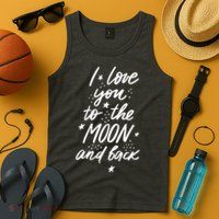 I Love You To The Moon And Back Cute Romantic Tank Top