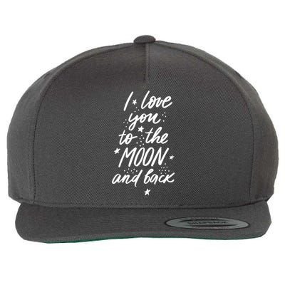 I Love You To The Moon And Back Cute Romantic Wool Snapback Cap