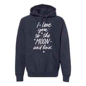 I Love You To The Moon And Back Cute Romantic Premium Hoodie