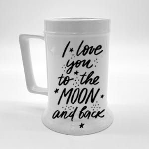 I Love You To The Moon And Back Cute Romantic Beer Stein