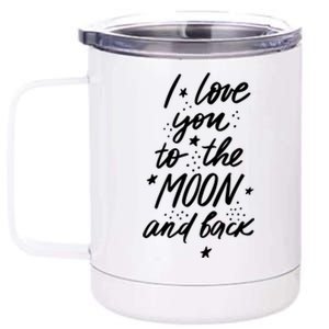 I Love You To The Moon And Back Cute Romantic 12 oz Stainless Steel Tumbler Cup