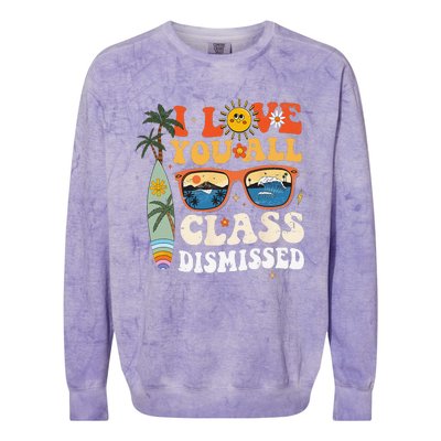 I Love You All Class Dismissed Teacher School Graduation Colorblast Crewneck Sweatshirt