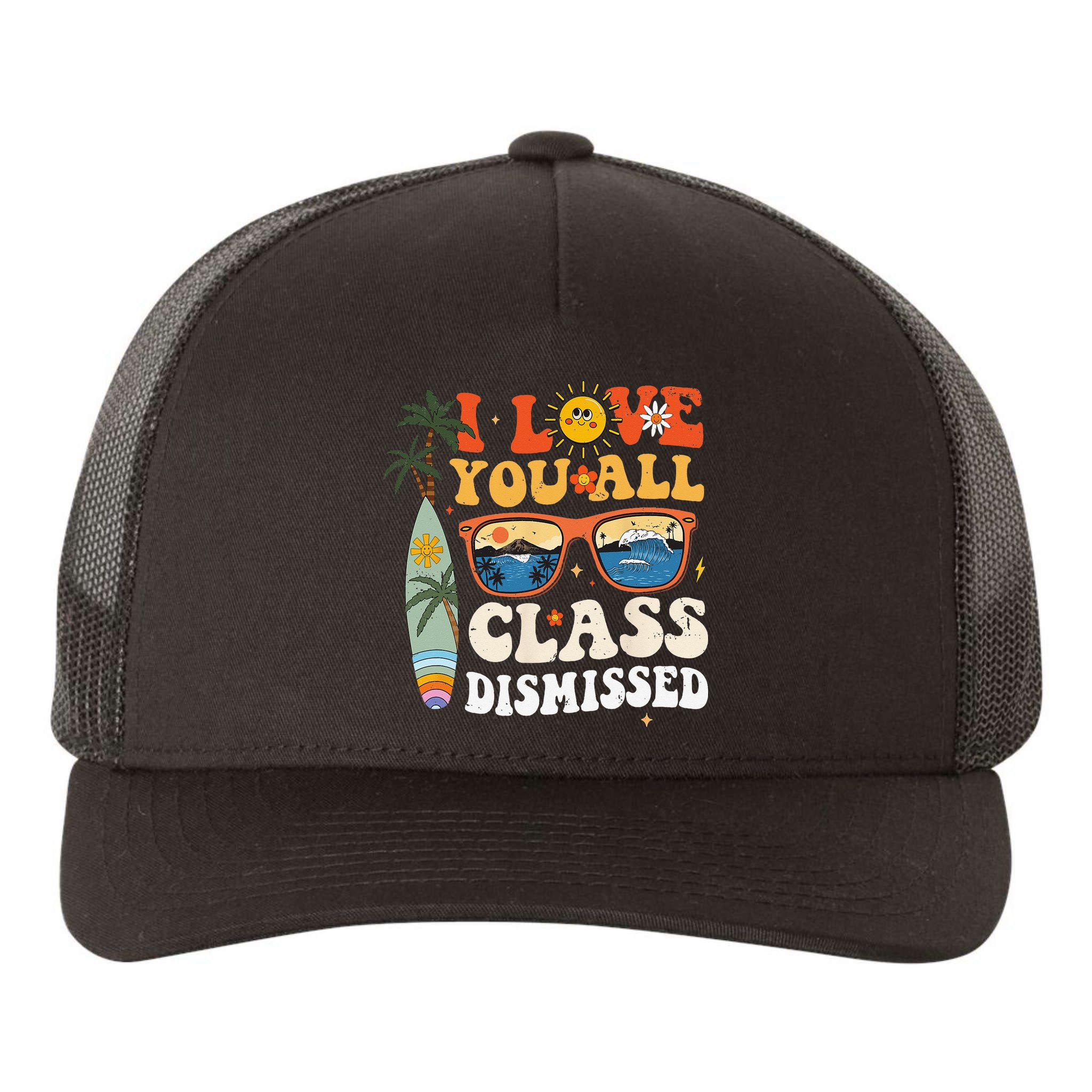 I Love You All Class Dismissed Teacher School Graduation Yupoong Adult 5-Panel Trucker Hat