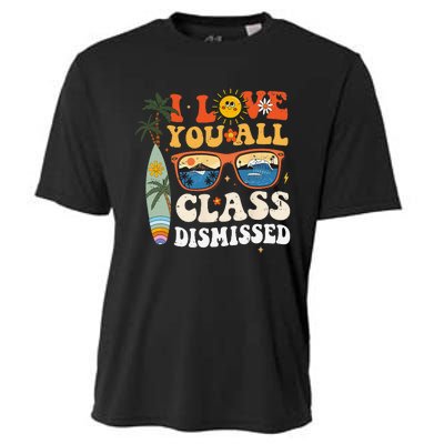 I Love You All Class Dismissed Teacher School Graduation Cooling Performance Crew T-Shirt