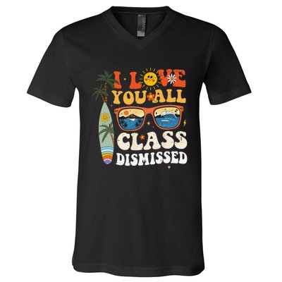 I Love You All Class Dismissed Teacher School Graduation V-Neck T-Shirt