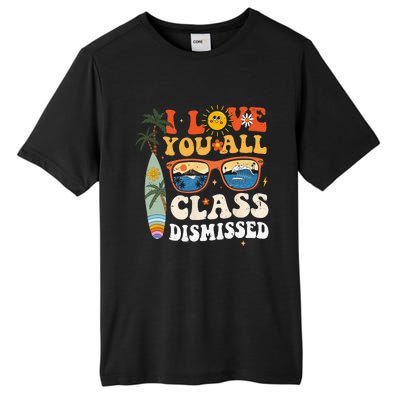 I Love You All Class Dismissed Teacher School Graduation Tall Fusion ChromaSoft Performance T-Shirt