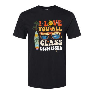 I Love You All Class Dismissed Teacher School Graduation Softstyle CVC T-Shirt