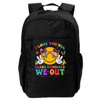 I Love You All Class Dismissed Last Day Of School Daily Commute Backpack