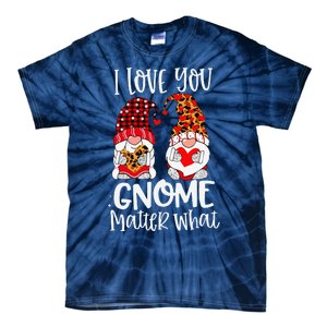 I Love You Gnome Matter What Buffalo Plaid Valentine's Day Tie-Dye T-Shirt