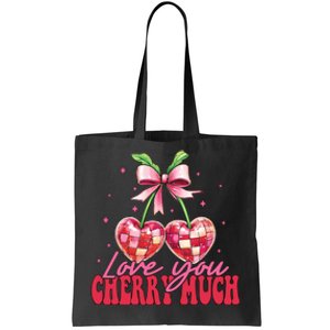 I Love You Cherry Much Funny Cherry Valentine Tote Bag