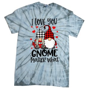 I Love You Gnome Matter What Buffalo Plaid Valentine's Day Tie-Dye T-Shirt