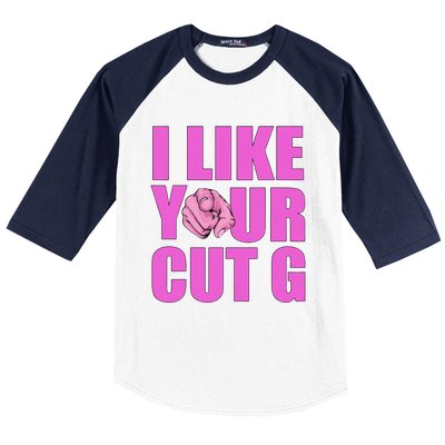 I Like Your Cut G Funny Vintage Baseball Sleeve Shirt