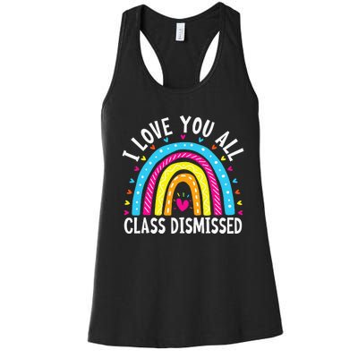 I Love You All Class Dismissed Teacher Women's Racerback Tank