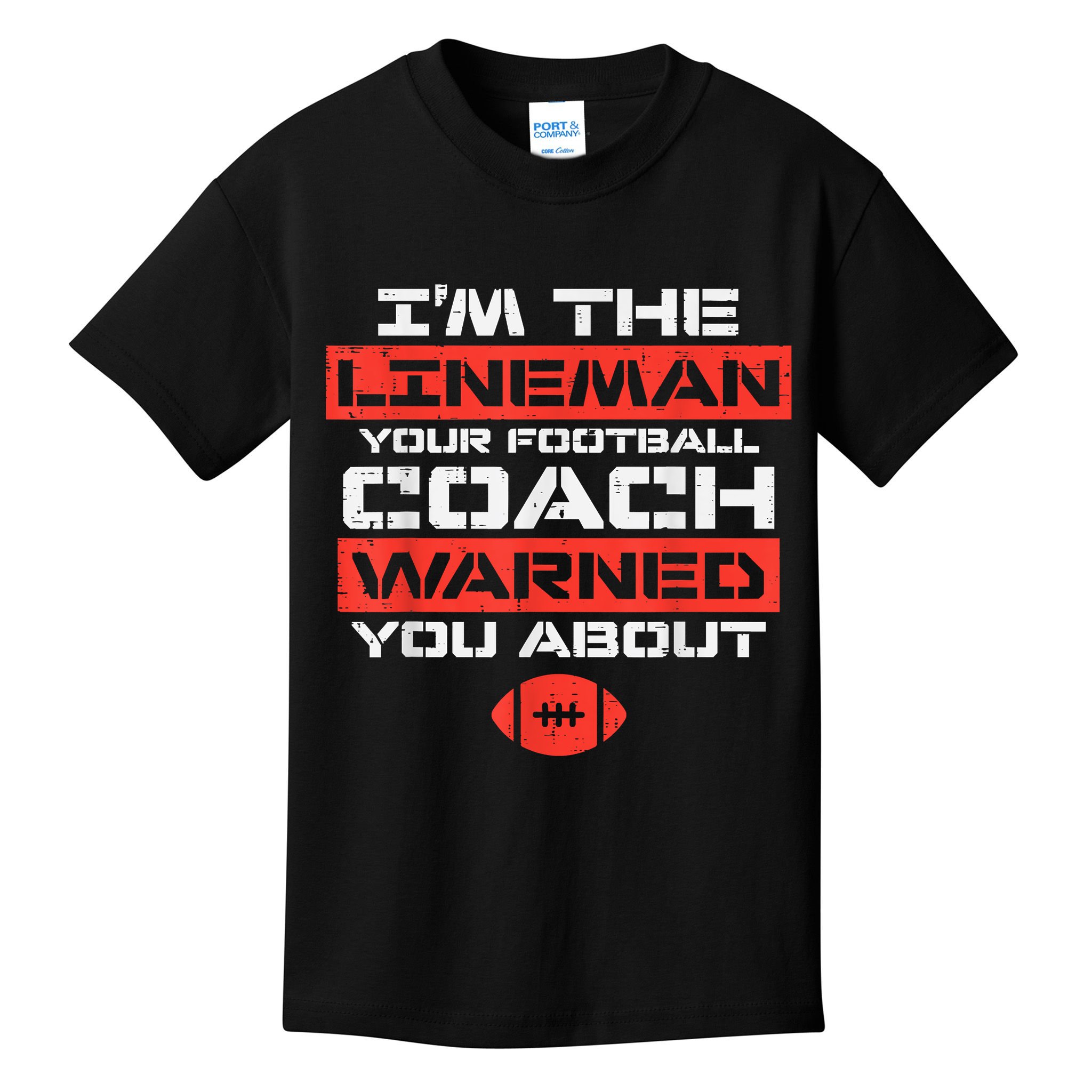 Im Lineman Your American Football Coach Warned Funny Sports Kids T-Shirt