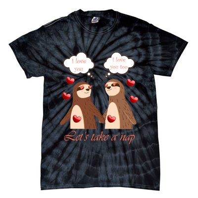 I Love You Let's Take A Nap Tie-Dye T-Shirt