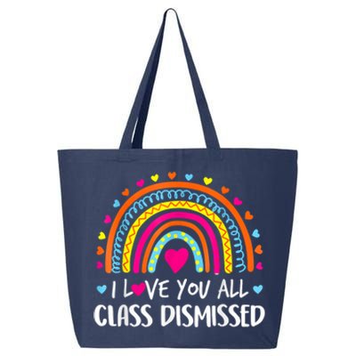 I Love You All Class Dismissed Teacher Last Day Of School 25L Jumbo Tote