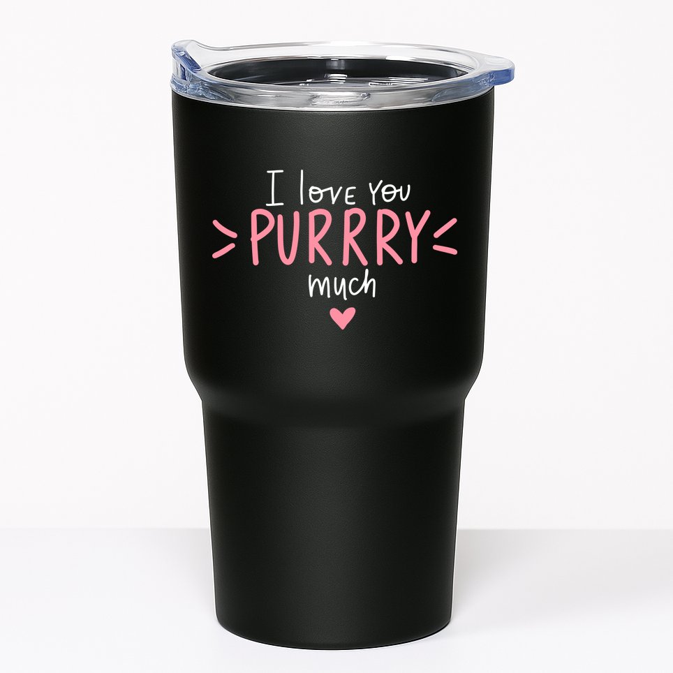 I Love You Purry Much Cute Gift Tumbler