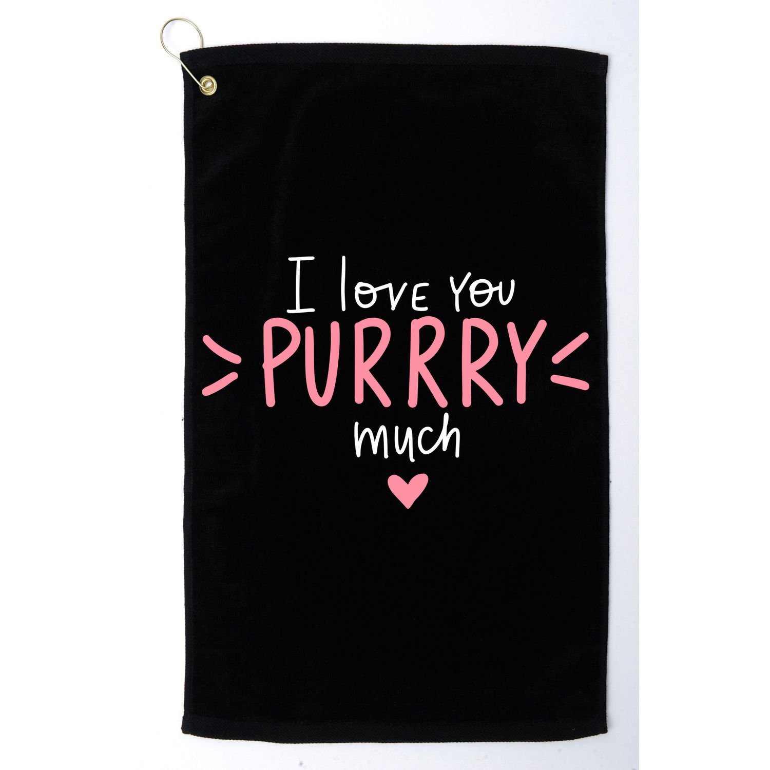 I Love You Purry Much Cute Gift Golf Towel