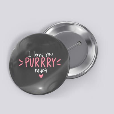I Love You Purry Much Cute Gift Button