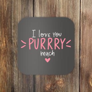 I Love You Purry Much Cute Gift Coaster