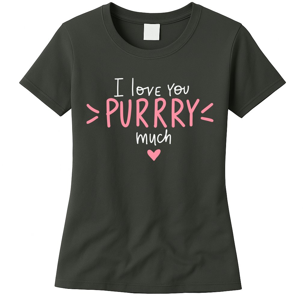 I Love You Purry Much Cute Gift Womens T-Shirt