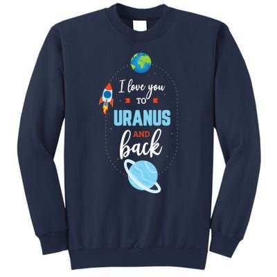 I Love You To The Uranus And Back Funny Science Space Planet Premium Sweatshirt