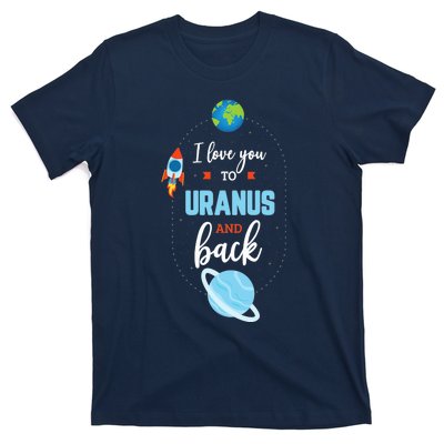 I Love You To The Uranus And Back Funny Science Space Planet Premium T-Shirt