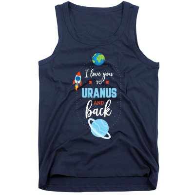 I Love You To The Uranus And Back Funny Science Space Planet Premium Tank Top