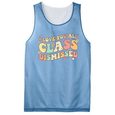 I Love You All Class Dismissed Groovy Teacher Last Day Mesh Reversible Basketball Jersey Tank