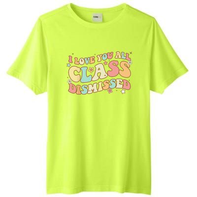 I Love You All Class Dismissed Groovy Teacher Last Day Tall Fusion ChromaSoft Performance T-Shirt