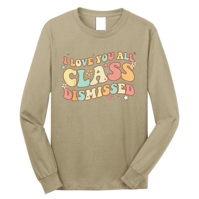 I Love You All Class Dismissed Groovy Teacher Last Day Long Sleeve Shirt