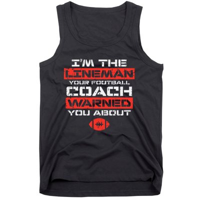 Im Lineman Your American Football Coach Warned Tank Top