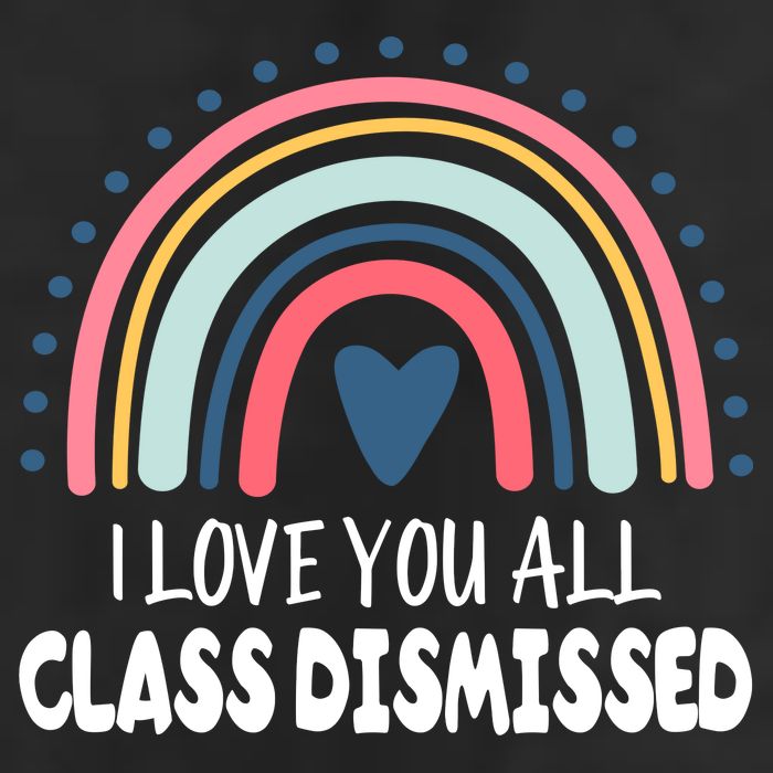 I Love You All Class Dismissed Teacher Gift 7 Panel Mesh Trucker Snapback Hat