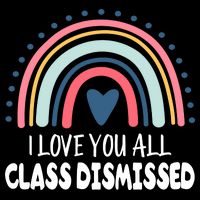 I Love You All Class Dismissed Teacher Gift Bag
