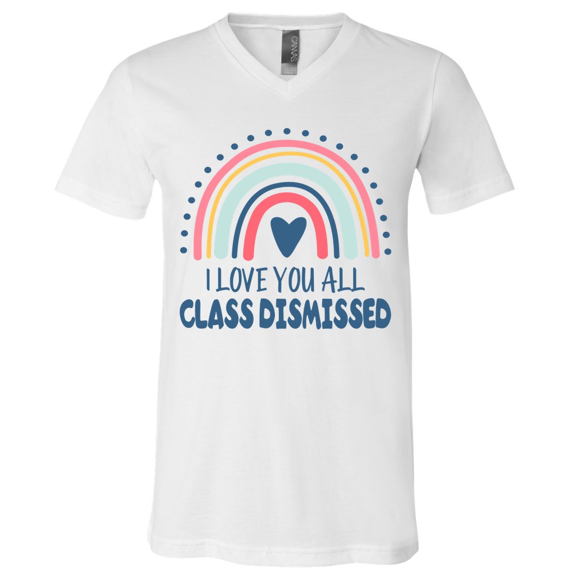 I Love You All Class Dismissed Teacher Gift V-Neck T-Shirt